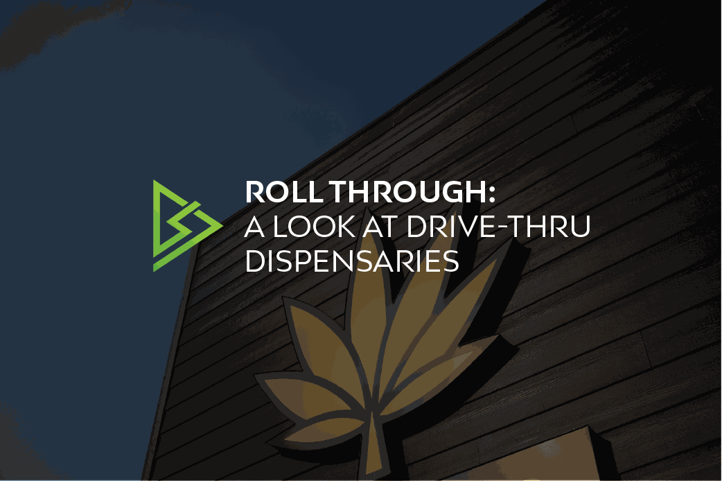 Roll Through: A Look at Drive-Thru Dispensaries
