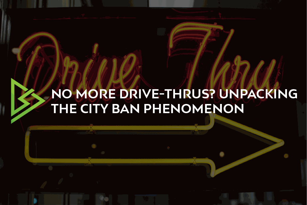 Cities Banning Drive-Thrus, Why?